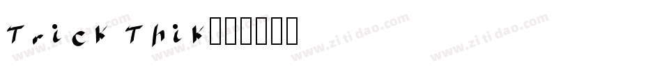 Trick Thik字体转换